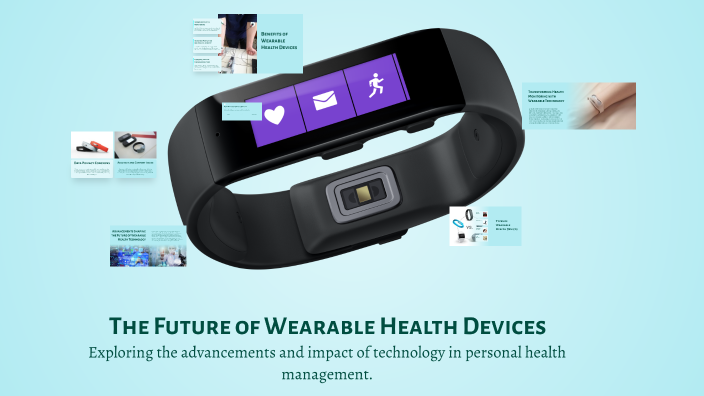 The Future of Wearable Health Devices by Srushti Pise on Prezi