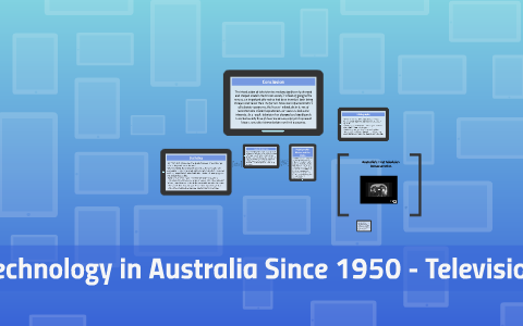Technology in Australia Since 1950 - Television by Erin Coppin on Prezi