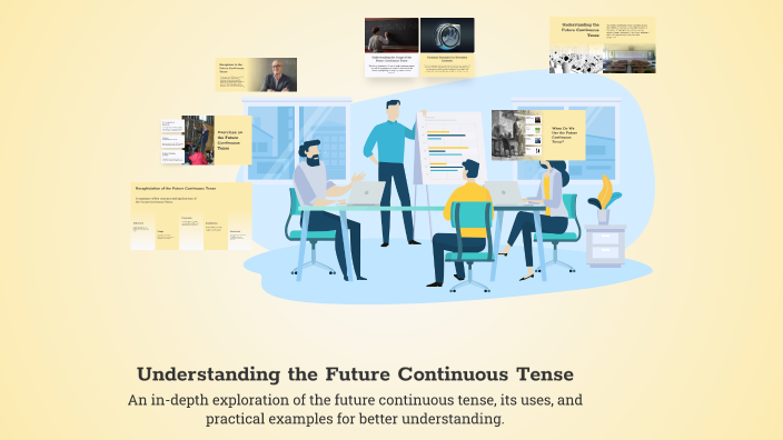 Understanding the Future Continuous Tense by Naoual Hamdouni on Prezi