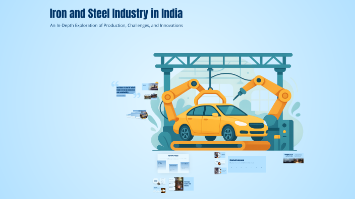 Iron and Steel Industry in India by PRACHI PRIYA on Prezi
