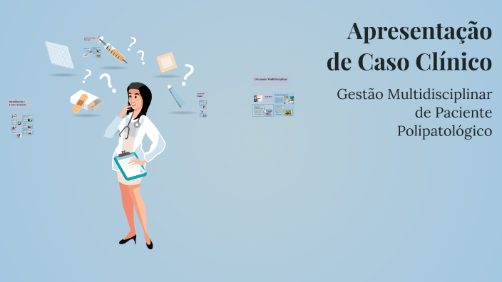 Apresentação de Caso Clínico by Pedro Lima on Prezi