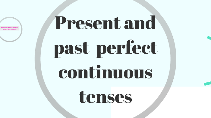 present and past continuous tenses by Johana Lievano Ortiz on Prezi