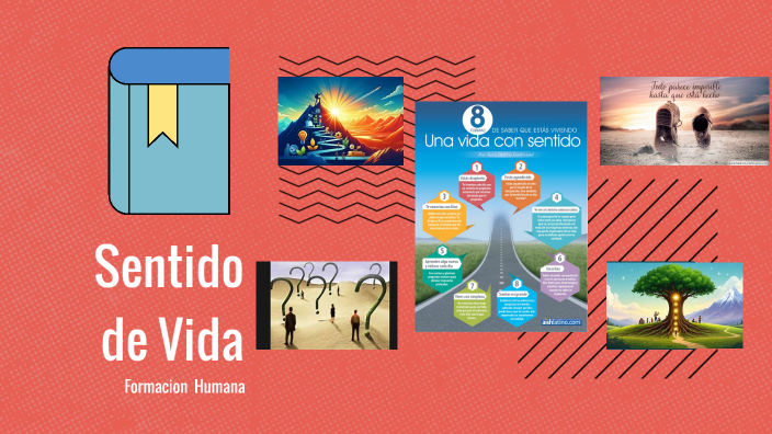 Sentido de Vida by Enoe Efrain Perez on Prezi