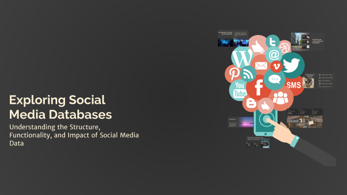 Exploring Social Media Databases by Sathvik Shetty on Prezi