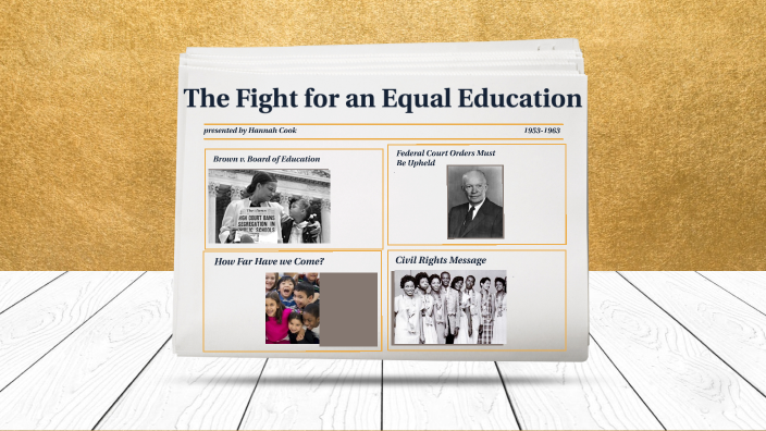The Fight for An Equal Education by Hannah Cook on Prezi