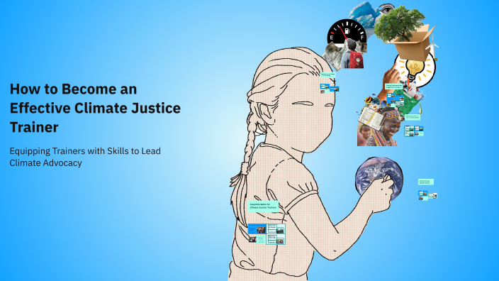 How to Become an Effective Climate Justice Trainer by Rana Hijazi on Prezi
