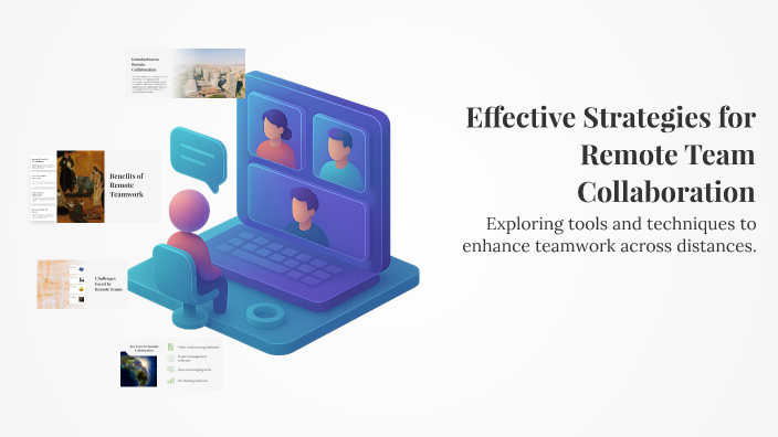 Effective Strategies for Remote Team Collaboration by Iwona Rusnak on Prezi