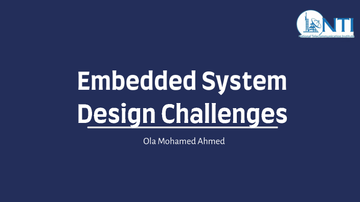 Embedded System Design Challenges By Ola Mohamed On Prezi