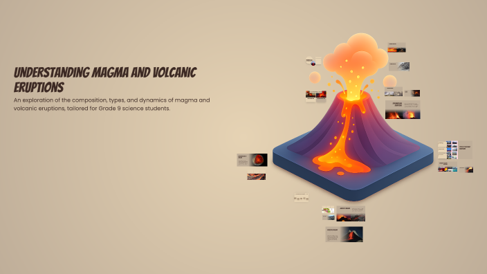 Understanding Magma and Volcanic Eruptions by Karmila Ortega on Prezi