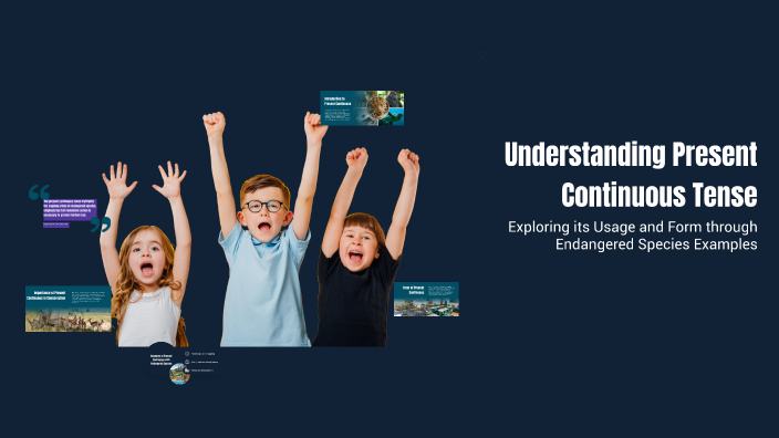 Understanding Present Continuous Tense by Lao Moraga on Prezi