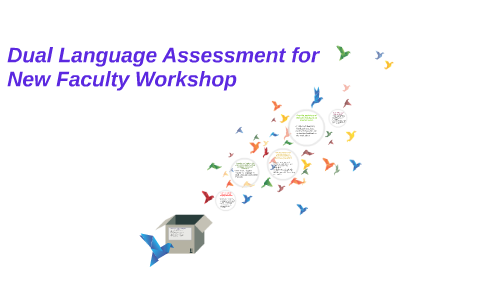 Dual Language Assessment for by Abigail Rios-Parnell on Prezi