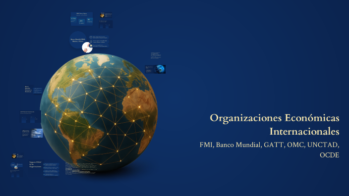 Organizaciones Económicas Internacionales by madel romero on Prezi