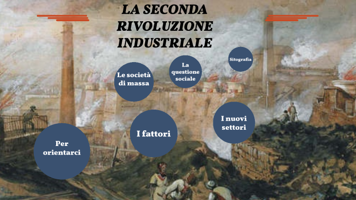 LA SECONDA RIVOLUZIONE INDUSTRIALE By CHIARA PESARESI