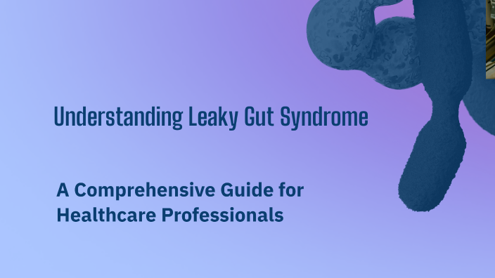 Rezi Rana Understanding Leaky Gut Syndrome by Rana aynur on Prezi