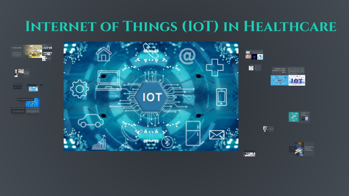Internet of Things (IoT) in Healthcare by JAYANT BHADANIYA on Prezi
