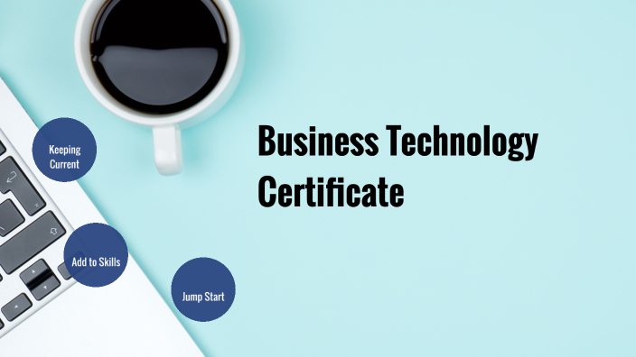 Business Technology Certificate by Elle F on Prezi Business Technology Certificate by Elle F on Prezi