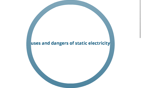 Uses And Dangers Of Static Electricity By Hilal Kondeth On Prezi