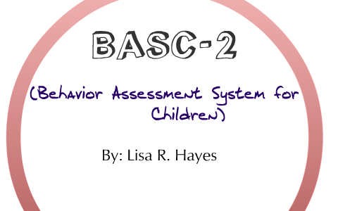 BASC-2 (Behavior Assessment System for Children, Second Edition) by ...