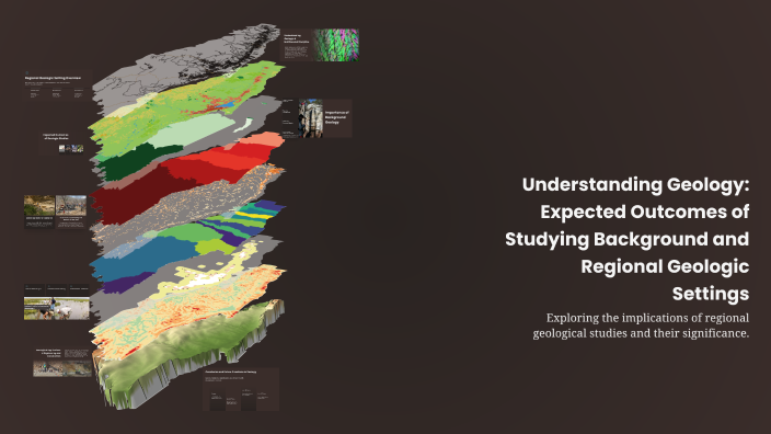Geologic Background Understanding Geology: Expected Outcomes of Studying Background and ...
