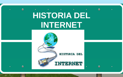 HISTORIA DEL INTERNET by Edgar Pitti on Prezi