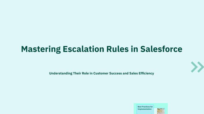 Mastering Escalation Rules in Salesforce by Aisha Ahmadi on Prezi