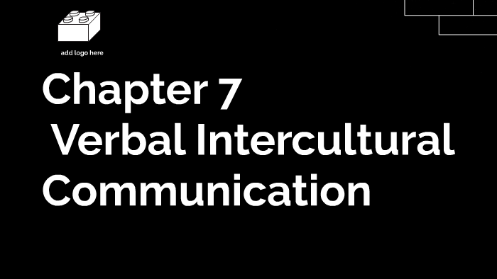 Chapter 7 Verbal Intercultural Communication by Cindy Xiong