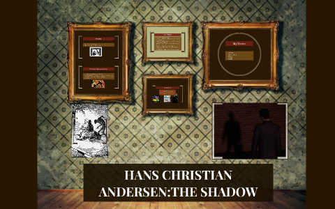 Hans Christian Andersen: The Shadow