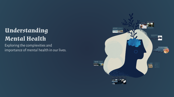 Understanding Mental Health by Rekha Dahal on Prezi