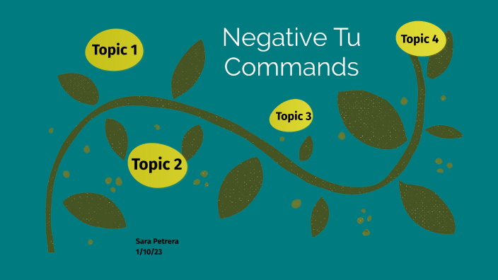 Negative Tu Commands by Sara Petrera on Prezi