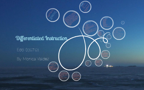 Differentiated Instruction by Monica Valdez on Prezi