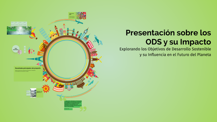 Presentación sobre los ODS y su Impacto by Dayron Flores on Prezi