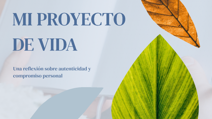 MI PROYECTO DE VIDA by MARIA MARQUEZ on Prezi