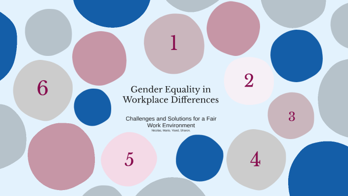 Gender Equality in Workplace Differences by NICOLAS LUNA RUIZ on Prezi