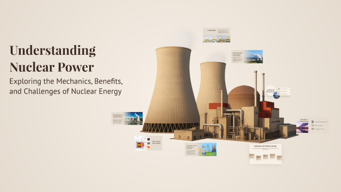 Understanding Nuclear Power by sophie O'Neill on Prezi