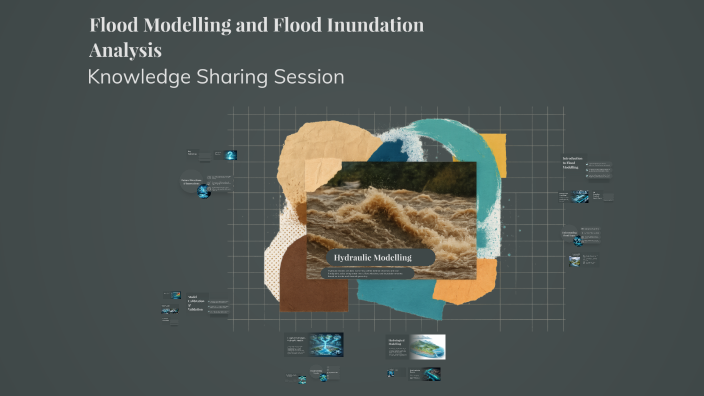 Flood Modelling and Flood Inundation Analysis by HEHE D on Prezi