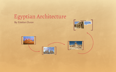 Egyptian Architecture by Esteban D. on Prezi