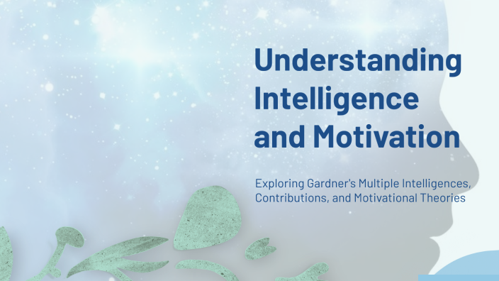 Gardner's Theory of Multiple Intelligences (Topic 1) by Edward Morales ...