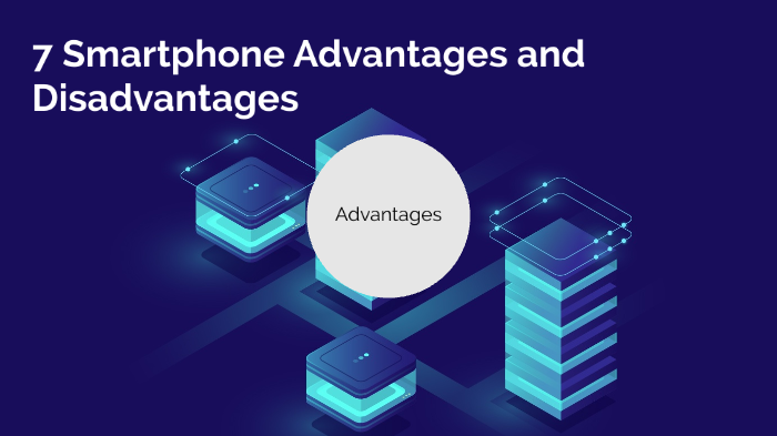 8 Smartphone Advantages and Disadvantages by Sylwester Paškevič on Prezi