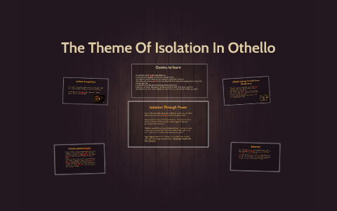 The Theme Of Isolation In Othello By Kieran Gormley