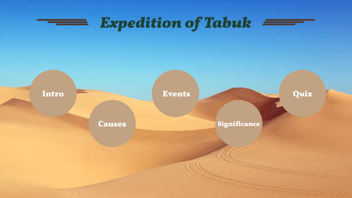 Expedition Of Tabuk By Unbeatable One On Prezi