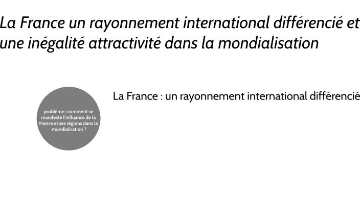 La France un rayonnement international différencié by axelle le verge