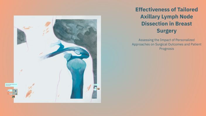 Effectiveness of Tailored Axillary Lymph Node Dissection in Breast ...