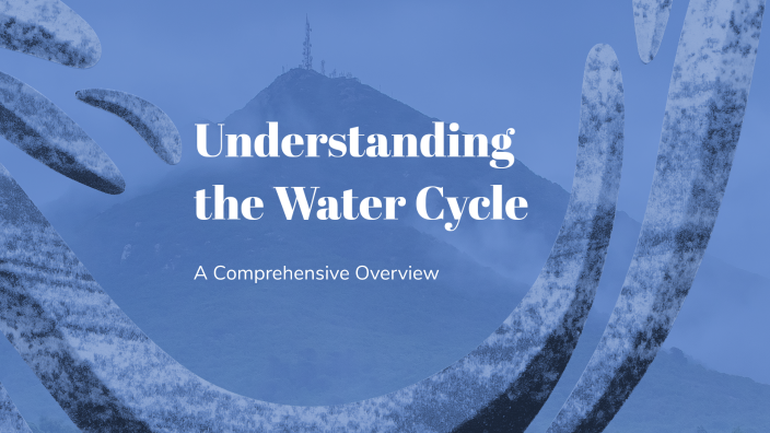Understanding the Water Cycle by Evyanna on Prezi