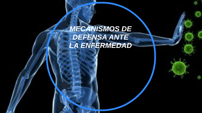 MECANISMOS DE DEFENSA ANTE LA ENFERMEDAD by Ricardo ProdelLoL on Prezi