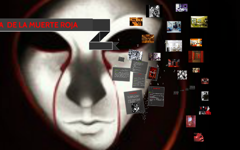 LA MASCARA DE LA MUERTE ROJA by Sara Caro on Prezi