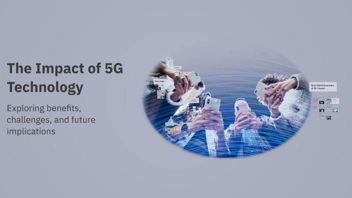 The Impact of 5G Technology by Nann Ei on Prezi