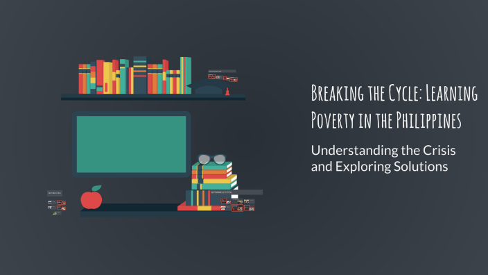 Breaking the Cycle: Learning Poverty in the Philippines by Gian Zagada ...