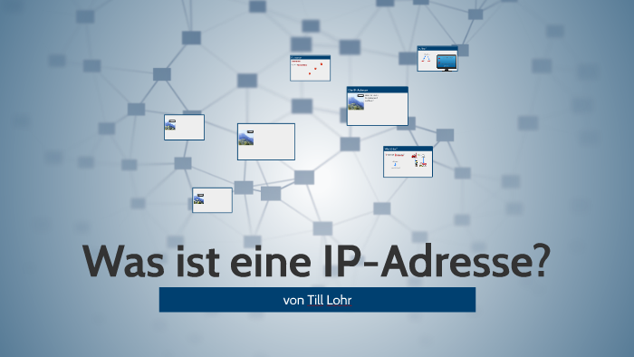  Was ist  eine  IP Adresse by Till Lohr