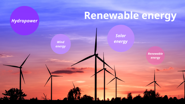 Renewable energy by Jessica Parker on Prezi