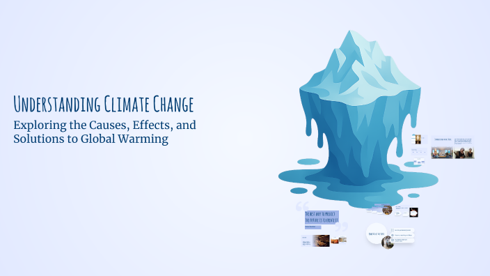 Understanding Climate Change by Rachel Thomson on Prezi